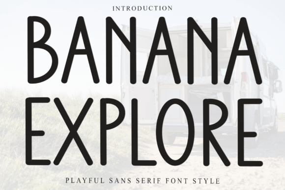 Banana Explore: A Friendly Font for Creative Projects