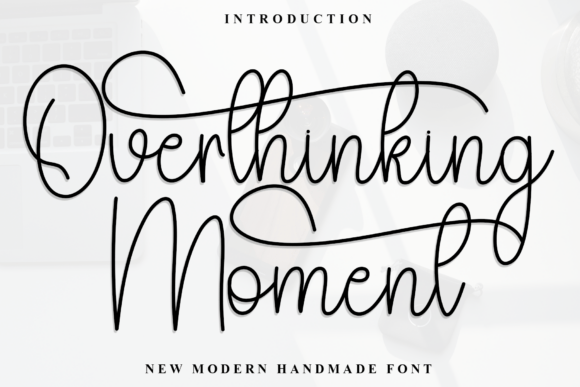 Overthinking Moment Font Review