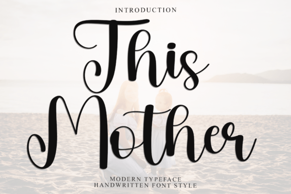This Mother Font: Warm, Friendly, and Professional